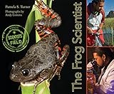 The Frog Scientist (Scientists in the Field Series)