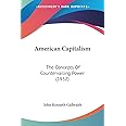 American Capitalism: The Concepts Of Countervailing Power (1952)