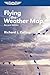 Flying the Weather Map (General Aviation Reading series)