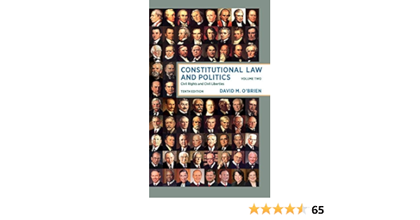 Constitutional Law And Politics Civil Rights And Civil Liberties Volume 2 O Brien David M 9780393603521 Books Constitutional Law And Politics Civil Rights And Civil Liberties Volume 2 O Brien David M 9780393603521 Books