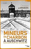 Mineurs de charbon à Auschwitz : Jawischowitz 15 août 1942-18 janvier 1945 by