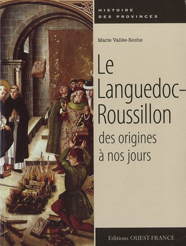 Le  Languedoc-Roussillon des origines à nos jours