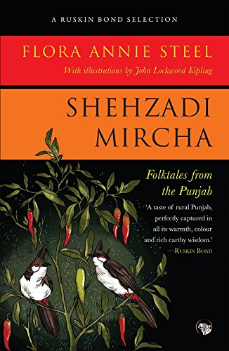 Shehzadi Mircha: Folktales from the Punjab (Ruskin Bond Selection) by Flora Annie Steel