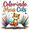 Livro Colorindo Meus Cats - Um Livro Cheio de Gatinhos e Criatividade para Soltar a Imaginação: Pinte, Brinque e se Encante com Cada Miazinho!