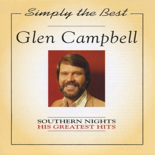 Glen Campbell - Glen Campbell - Southern Nights Greatest Hits - Zortam Music