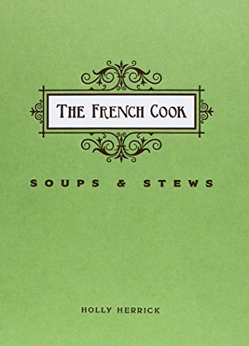 ^??^ Download The French Cook: Soups and Stews Pdf Epub