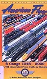 American Flyer s Gauge: Illustrated Price Guide & History 1946-2000 by 