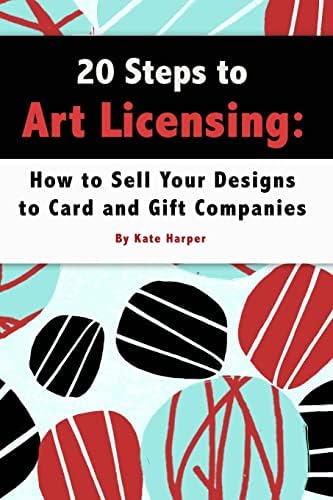 Licensing Art and Design: A Professional's Guide to Licensing and