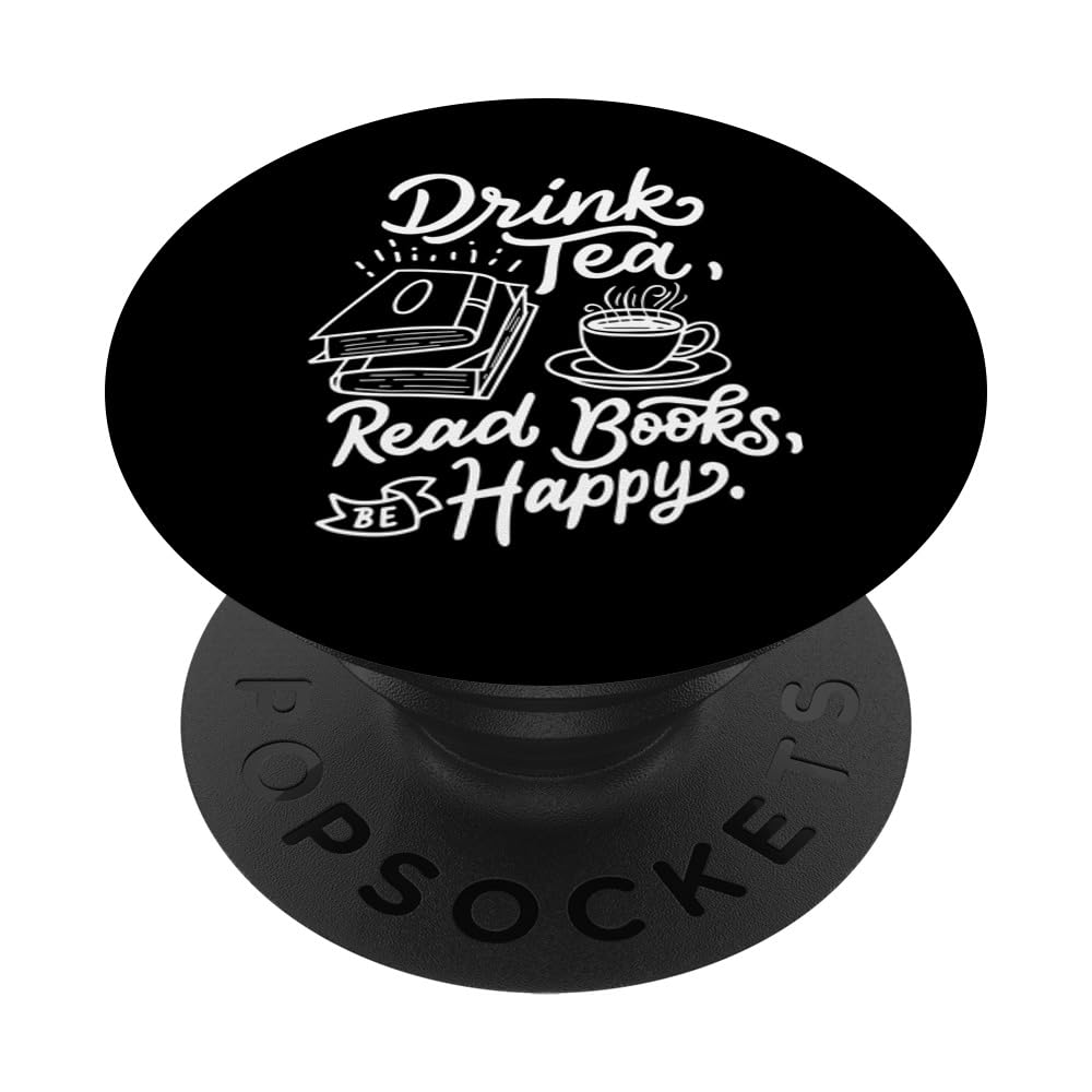 PopSockets Drink Tea Read Books Be Happy Funny & Geeky Book Worm PopSockets PopGrip: Swappable Grip for Phones & Tablets