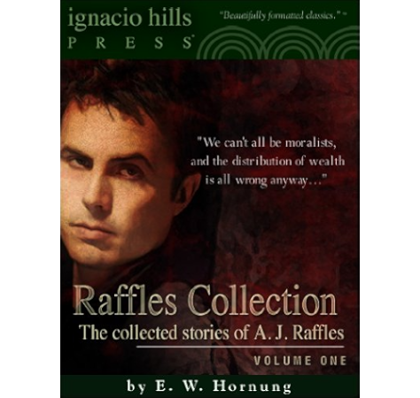 Raffles Collection The Collected Stories Of A J Raffles Four Books In One Volume Kindle Edition By Hornung E W Literature Fiction Kindle Ebooks Amazon Com