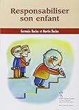 Responsabiliser son enfant (French Edition) by