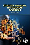 Strategic Financial Management Casebook
