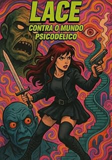 Livro Lace Contra O Mundo Psicodélico