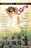 Virtual Spaces: Sex and the Cyber Citizen