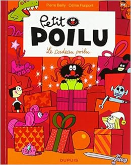 Amazon Fr Petit Poilu Poche Tome 6 Le Cadeau Poilu Reedition Fraipont Celine Bailly Livres