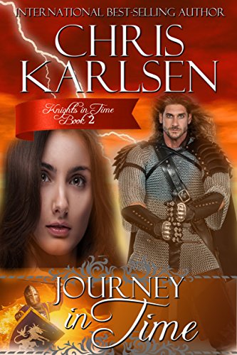 Journey in Time (Knights in Time Book 2) by Chris Karlsen