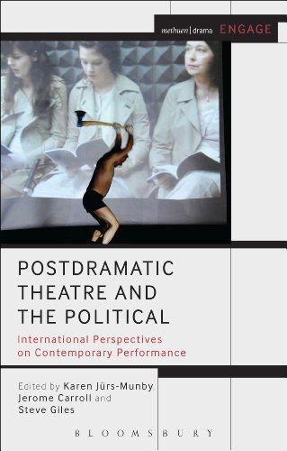 Postdramatic Theatre and the Political: International Perspectives on Contemporary Performance (Engage)