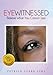 Eyewitnessed: Believe What You Cannot See by Patrick Clark Sims