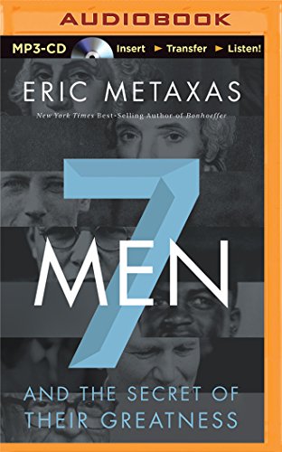 Seven Men: And the Secret of Their Greatness