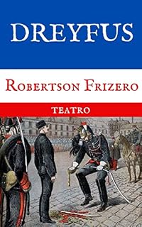 Livro Dreyfus: Drama em um ato (Teatro Reunido - Robertson Frizero)