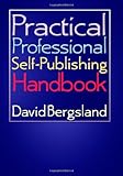 Practical Professional Self-Publishing Handbook by 