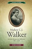On Her Own Ground The Life And Times Of Madam C J Walker