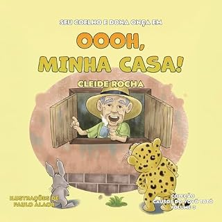Livro Seu Coelho e Dona Onça em OOOH, MINHA CASA! (Causos do Vovô Totó Livro 3)