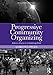 Progressive Community Organizing: Reflective Practice in a Globalizing World
