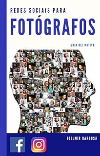 Livro Redes Sociais para Fotógrafos: Guia Definitivo