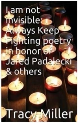 I am not invisible: Always Keep Fighting poetry in honor of Jared Padalecki & others
