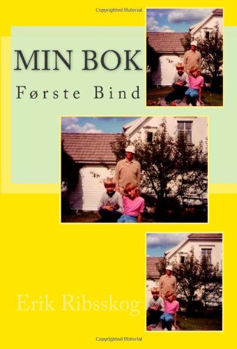Min Bok: Første bind (Volume 1) (Norwegian Edition) by Erik Ribsskog