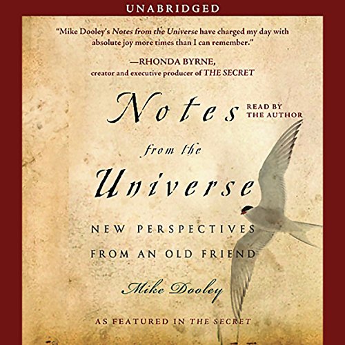Notes from the Universe: New Perspectives from an Old Friend by Mike Dooley