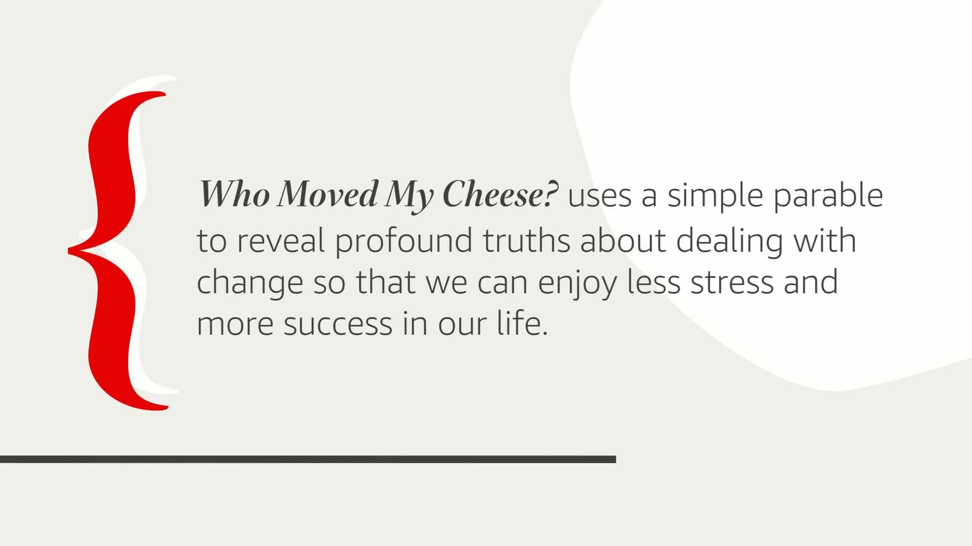 Who Moved My Cheese?: An A-Mazing Way to Deal with Change in Your Work and in Your Life Who Moved My Cheese?: An A-Mazing Way to Deal with Change in Your Work and in Your Life Hardcover Audible Audiobook Kindle Paperback Audio CD Board book
