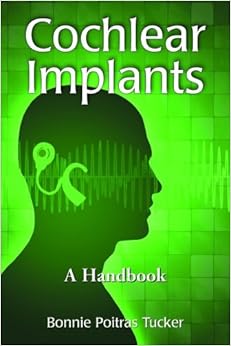 Cochlear Implants: A Handbook Cochlear Implants: A Handbook