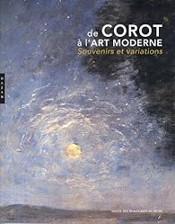 Book's Cover of De Corot à l'art moderne : Souvenirs et variations