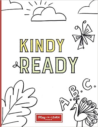 Kindy Ready A Fun Activity Book To Help Children Get Ready For The First 3 Month Of Kindergarten California Play To Learn Studio Amazon Com Books