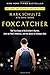 Foxcatcher: The True Story of My Brother's Murder, John du Pont's Madness, and the Quest forOlympic Gold