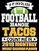 If It Involves Football And Tacos Count Me In 2019 Monthly Weekly Calendar Planner: Simple and Pract by 