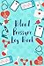 Blood Pressure Log: Medical Style Daily Record & Monitor Tracker Blood Pressure Heart Rate Health Ch by 