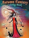 Autumn Fantasy Coloring Book - Halloween Witches, Vampires and Autumn Fairies: Coloring Book for Grownups and All Ages! by Molly Harrison