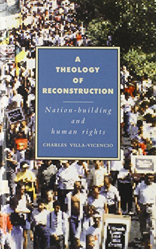 Cover of A Theology of Reconstruction: Nation-Building and Human Rights (Cambridge Studies in Ideology and Religion)