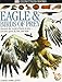 Eyewitness: Eagles & Birds of Prey