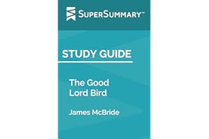 Study Guide: The Good Lord Bird by James McBride (SuperSummary)