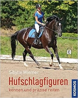 Hufschlagfiguren Kennen Und Prazise Reiten Amazon De Wiemer Sybille Bucher