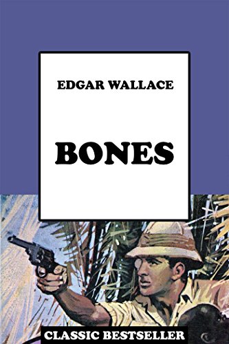 Bones by Edgar Wallace