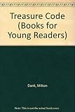 Front cover for the book The Treasure Code by Milton Dank