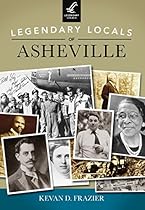 Legendary Locals of Asheville