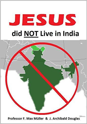 R.E.A.D Jesus Did Not Live in India: Proof that Notovitch‘s “The Unknown Life of Jesus Christ” Was a F<br />D.O.C