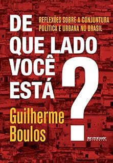 Livro De que lado você está?: Reflexões sobre a conjuntura política e urbana no Brasil