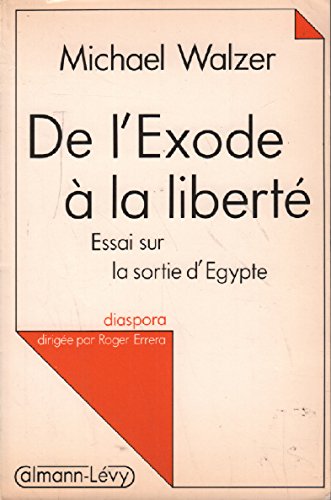 De l'exode à la liberté by Michael Walzer